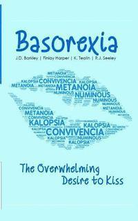 bokomslag Basorexia: The Overwhelming Desire to Kiss