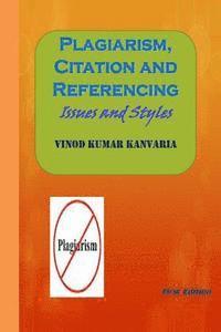 Plagiarism, Citation and Referencing: Issues and Styles 1