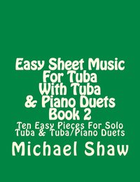 bokomslag Easy Sheet Music For Tuba With Tuba & Piano Duets Book 2