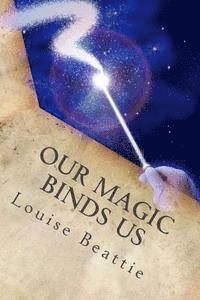 Our Magic Binds Us 1