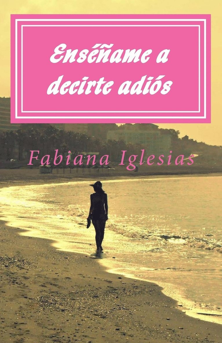 Fabiana Iglesias - Enséñame a decirte adiós, Häftad