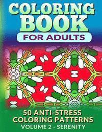 Coloring Book for Adults - Vol 2 Serenity: 50 Anti-Stress Coloring Patterns 1