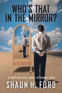 bokomslag Who's That In The Mirror?: A Reflective Look At Ones Self