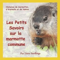 bokomslag Les Petits Savoirs sur la marmotte commune