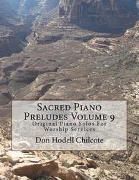 bokomslag Sacred Piano Preludes Volume 9: Original Piano Solos For Worship Services