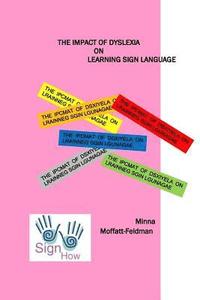 bokomslag The Impact of Dyslexia on Learning Sign Langauge