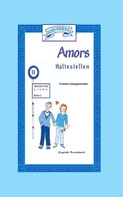 Sieglinde Breitschwerdt - AMORS Haltestellen: Liebe, Häftad