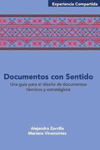 bokomslag Documentos con sentido: Una guía para el diseño de documentos técnicos y estratégicos.