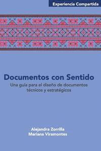 Documentos con sentido: Una guía para el diseño de documentos técnicos y estratégicos. 1