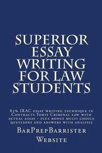 bokomslag Superior Essay Writing For Law Students: 85% IRAC essay writing technique in Contracts Torts Criminal law with actual essay - plus bonus multi choice