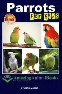 bokomslag Parrots For Kids Amazing Animal Books For Young Readers