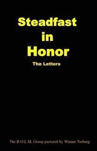bokomslag Steadfast In Honor: The Letters