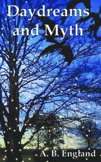 Daydreams and Myth 1