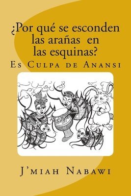 ¿Por qué se esconden las arañas en las esquinas?: Primera edición en español 1