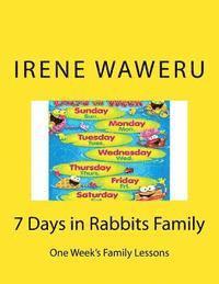 bokomslag 7 Days in Rabbits Family: One Week's Family Lessons