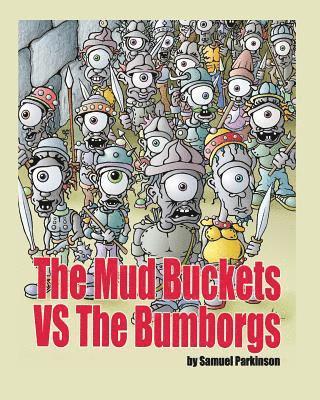 The Mud Buckets vs The Bumborgs 1