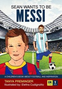 bokomslag Sean wants to be Messi