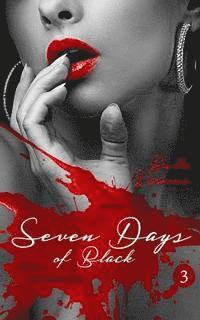 bokomslag Seven Days of Black 3: Belles Offenbarung