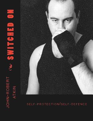 bokomslag Switched On: self-protection/ selfdefence