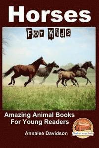 bokomslag Horses - For Kids - Amazing Animal Books for Young Readers
