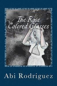 The Rose Colored Glasses 1