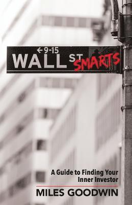 bokomslag Wall Street Smarts: A Guide to Finding Your Inner Investor