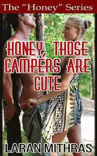 bokomslag Honey, Those Campers Are Cute