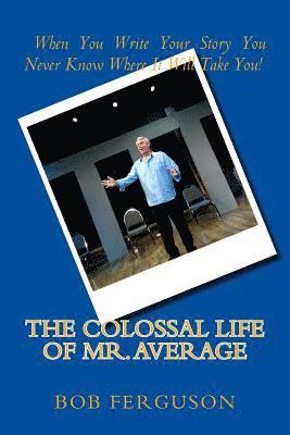 bokomslag The Colossal Life of Mr. Average