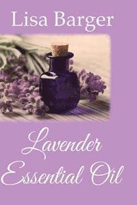 bokomslag Lavender Essential Oil