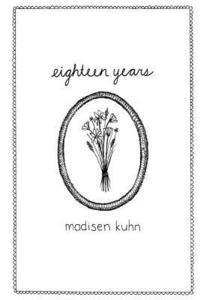 Madisen Kuhn - Eighteen Years, Häftad