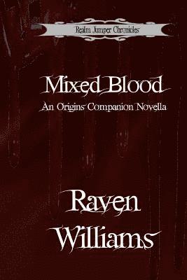 Mixed Blood: A Companion Novella 1