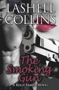 bokomslag The Smoking Gun: A Kelly Family Novel