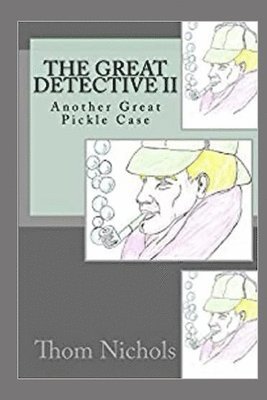 bokomslag The Great Detective II: Another Great Pickle Case