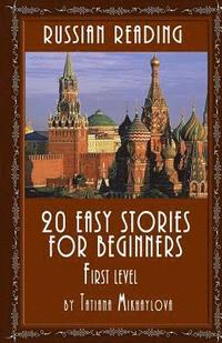 bokomslag Russian Reading: 20 Easy Stories for Beginners, First Level