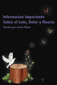 bokomslag Informacion Importante Sobre el Luto, Tristeza y Muerte: Grief Matters