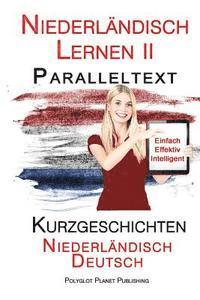 bokomslag Niederländisch Lernen II: Paralleltext - Kurzgeschichten (Niederländisch - Deutsch)