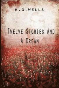 bokomslag Twelve Stories and a Dream