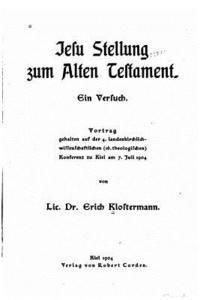 Jesu Stellung zum Alten Testament 1