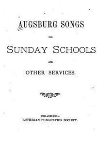 bokomslag Augsburg Songs, For Sunday Schools