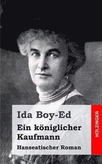 bokomslag Ein königlicher Kaufmann: Hanseatischer Roman