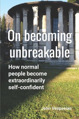 bokomslag On becoming unbreakable