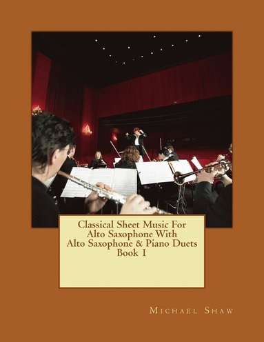bokomslag Classical Sheet Music For Alto Saxophone With Alto Saxophone & Piano Duets Book 1