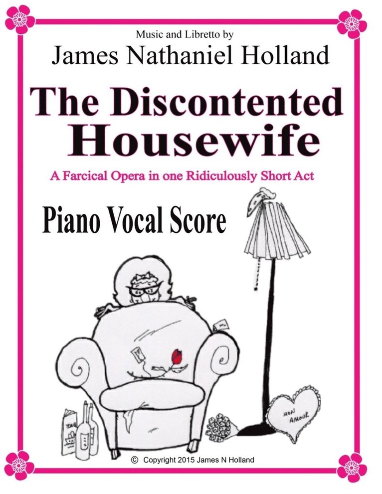 The Discontented Housewife An Opera in One Act 1