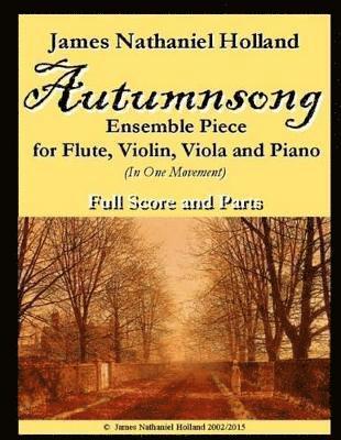 Autumnsong for Flute Violin Viola and Piano 1