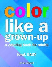 bokomslag Color Like a Grown-up: A Coloring Book for Adults