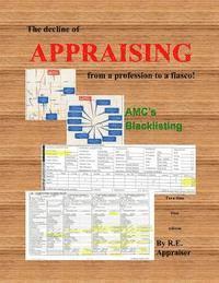 The decline of APPRAISING from a profession to a fiasco 1