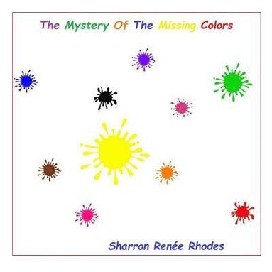 bokomslag Mystery Of The Missing Colors