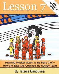 bokomslag Little Music Lessons for Kids: Lesson 7 - Learning Musical Notes in the Bass Clef: How the Bass Clef Coached the Hockey Team