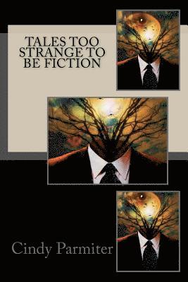 bokomslag Tales Too Strange To Be Fiction