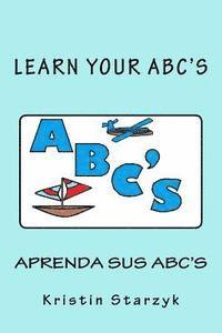 bokomslag Learn Your ABC's / Aprenda Sus ABC's